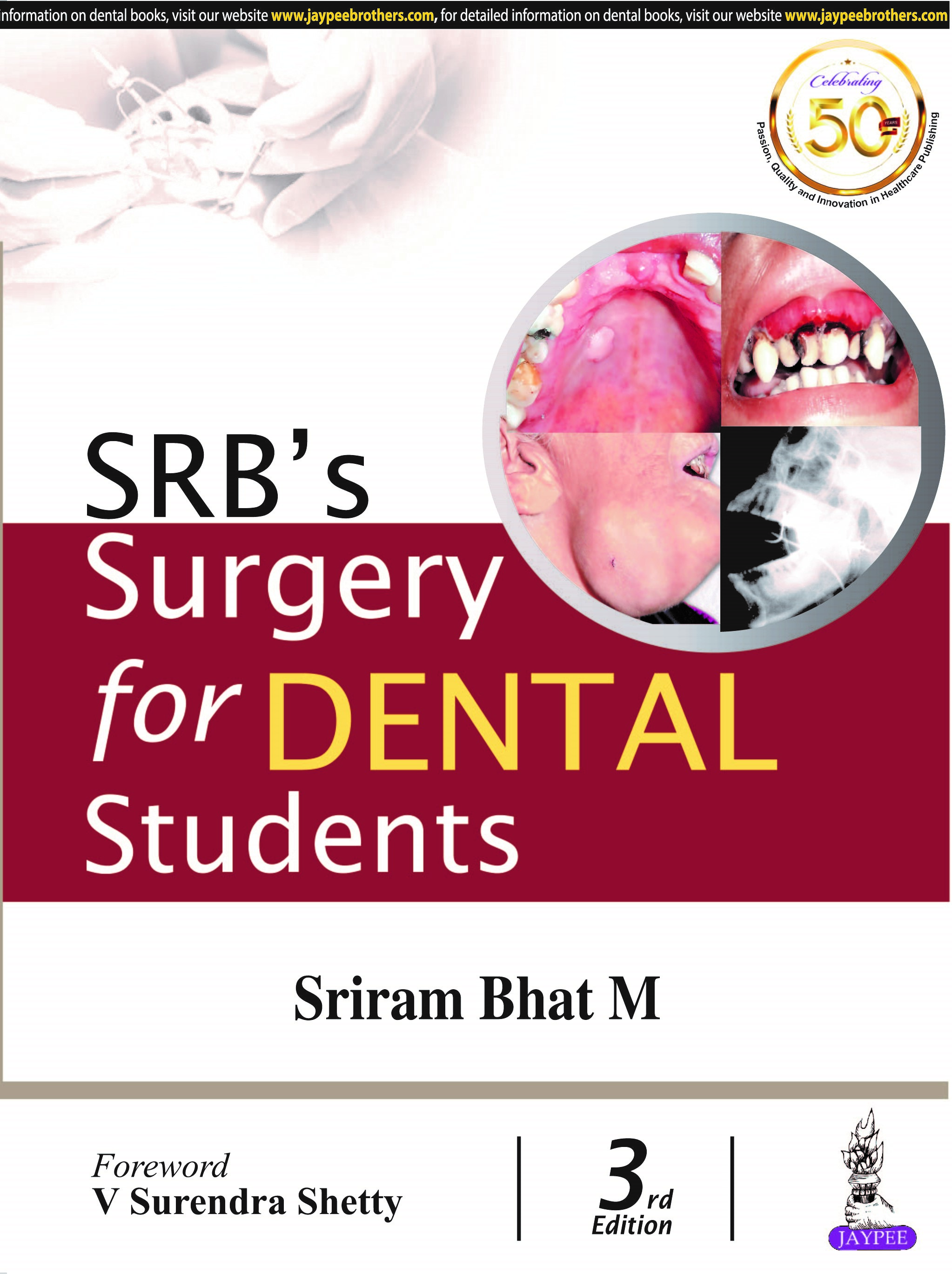 SRB’s Surgery for Dental Students SRIRAM BHAT M ISBN: 9789389587562 2025 3/e Reprint