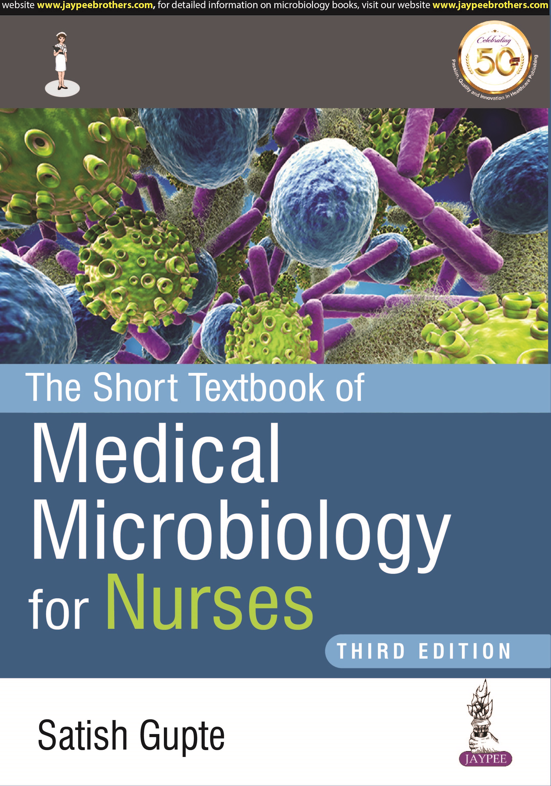 The Short Textbook of Medical Microbiology for Nurses SATISH GUPTE ISBN: 9789390595235 2026 3/e Reprint